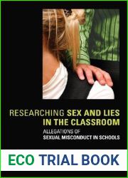 Researching Sex and Lies in the Classroom: Allegations of Sexual Misconduct in Schools