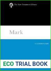 Mark: A Commentary (New Testament Library)