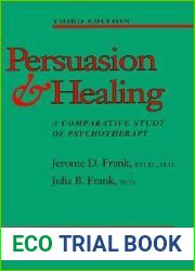 Persuasion and Healing: A Comparative Study of Psychotherapy
