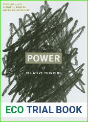 The Power of Negative Thinking: Cynicism and the History of Modern American Literature