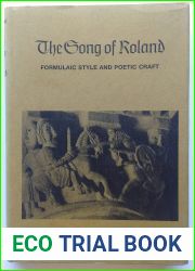 The Song of Roland: Formulaic Style and Poetic Craft (Center for Medieval and Renaissance Studies, UCLA)