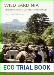 Wild Sardinia: Indigeneity and the Global Dreamtimes of Environmentalism (Culture, Place, and Nature)