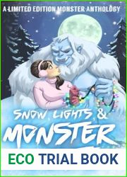 Snow, Lights, and Monster Nights: A Monster Anthology