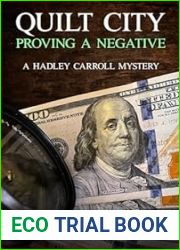 Quilt City: Proving a Negative (Hadley Carroll Mystery, #4)