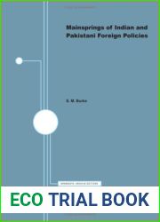 Mainsprings of Indian and Pakistani foreign policies