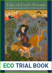 Tales of God|s Friends: Islamic Hagiography in Translation