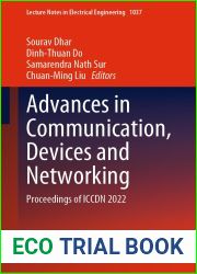 Advances in Communication, Devices and Networking: Proceedings of ICCDN 2022 (Lecture Notes in Electrical Engineering Book 1037)