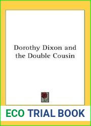 Dorothy Dixon and the Double Cousin