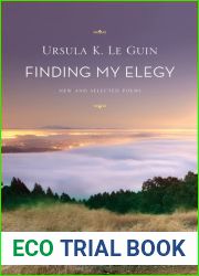 Finding My Elegy: New and Selected Poems