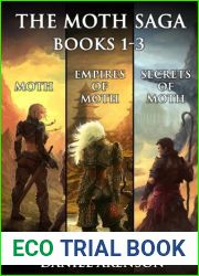 The Moth Saga: Books 1 - 3
