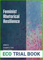 Feminist Rhetorical Resilience