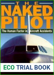 Naked Pilot: The Human Factor in Aircraft Accidents