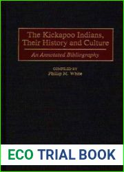 The Kickapoo Indians, Their History and Culture