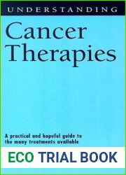 Understanding Cancer Therapies (Understanding Health and Sickness Series)