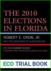 The 2010 Elections in Florida: It|s The Economy, Stupid! (Patterns and Trends in Florida Elections)