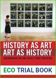 History as Art, Art as History (Teaching Learning Social Justice)
