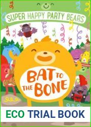 Super Happy Party Bears: Bat to the Bone (Super Happy Party Bears, 5)