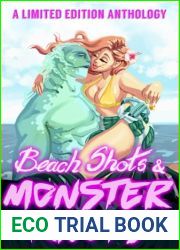 Beach Shots and Monster Knots: A Limited Edition Anthology