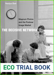 The Decisive Network: Magnum Photos and the Postwar Image Market