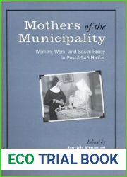 Mothers of the Municipality: Women, Work, and Social Policy in Post-1945 Halifax (Heritage)