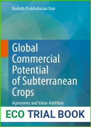 Global Commercial Potential of Subterranean Crops: Agronomy and Value Addition