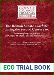 The Roman Senate As Arbiter During the Second Century BC: Two Exemplary Case Studies: the Cippus Abellanus and the Polcevera Tablet (Giornale Italiano … 21) (English, Italian and Latin Edition)