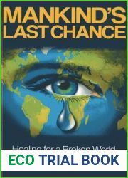 Mankind|s Last Chance: Healing for a Broken World