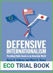 Defensive Internationalism: Providing Public Goods in an Uncertain World
