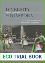 Diversity in Diaspora: Hmong Americans in the Twenty-First Century