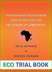 Contemporary Francophone African Writers and the Burden of Commitment