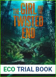 The Girl and the Twisted End (Emma Griffin FBI Mystery, #21)