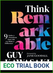 Think Remarkable: 9 Paths to Transform Your Life and Make a Difference