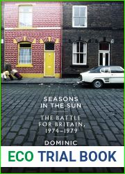 Seasons in the Sun: The Battle for Britain, 1974 - 1979