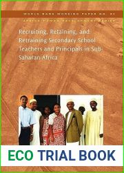 Recruiting, Retaining, and Retraining Secondary School Teachers and Principals in Sub-Saharan Africa (99) (Africa Human Development Series)