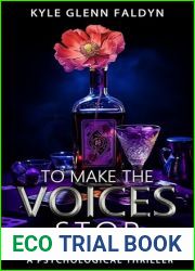 To Make the Voices Stop: A Psychological Thriller