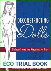 Deconstructing Dolls: Girlhoods and the Meanings of Play