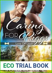 Caring for Riggs (Love Off Leash, #1)
