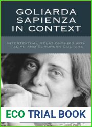 Goliarda Sapienza in Context: Intertextual Relationships with Italian and European Culture (The Fairleigh Dickinson University Press Series in Italian Studies)