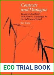 Contexts and Dialogue: Yogacara Buddhism and Modern Psychology on the Subliminal Mind (Monographs of the Society for Asian and Comparative Philosophy)