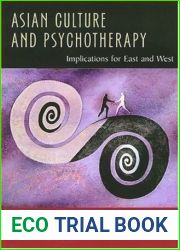 Asian Culture and Psychotherapy: Implications for East and West