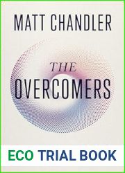 The Overcomers: God|s Vision for You to Thrive in an Age of Anxiety and Outrage