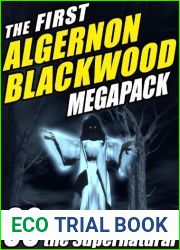 The First Algernon Blackwood MEGAPACK (R): 36 Classic Tales of the Supernatural