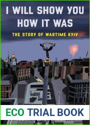 I Will Show You How It Was: The Story of Wartime Kyiv