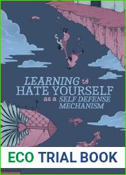 Learning to Hate Yourself as a Self-Defense Mechanism: And Other Stories
