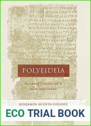 Polyeideia: The Iambi of Callimachus and the Archaic Iambic Tradition (Hellenistic Culture and Society) (Volume 35)