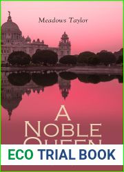 A Noble Queen (Vol. 1-3): A Romance of Indian History (Complete Edition)