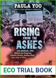 Rising from the Ashes: Los Angeles, 1992. Edward Jae Song Lee, Latasha Harlins, Rodney King, and a City on Fire