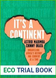 It|s a Continent: Unravelling Africa|s history one country at a time