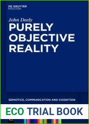 Purely Objective Reality (Semiotics, Communication and Cognition [SCC], 4)