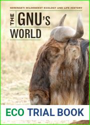 The Gnu|s World: Serengeti Wildebeest Ecology and Life History
